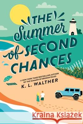 Summer of Second Chances (Standard Edition) K. L. Walther 9781464289460 Sourcebooks Fire