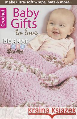 Baby Gifts to Love Leisure Arts 9781464714238 Leisure Arts