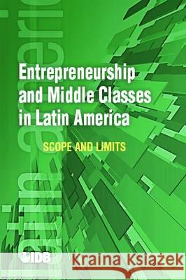 Entrepreneurship in Latin America: A Step Up the Social Ladder? Lora, Eduardo 9781464800085 World Bank Publications