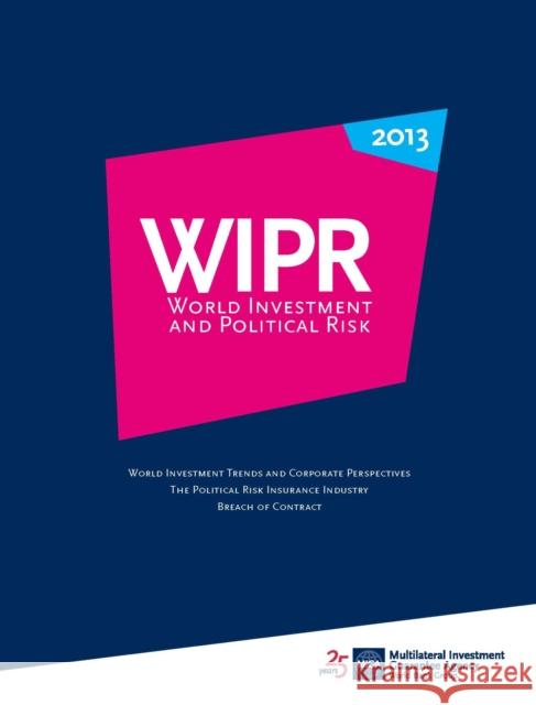 World Investment and Political Risk  9781464800399 World Bank Publications