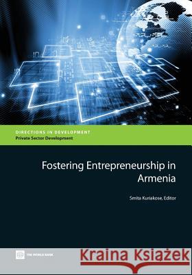 Fostering Entrepreneurship in Armenia Smita Kuriakose 9781464800641 World Bank Publications