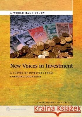 New Voices in Investment: A Survey of Investors from Emerging Countries Gómez-Mera, Laura 9781464803710