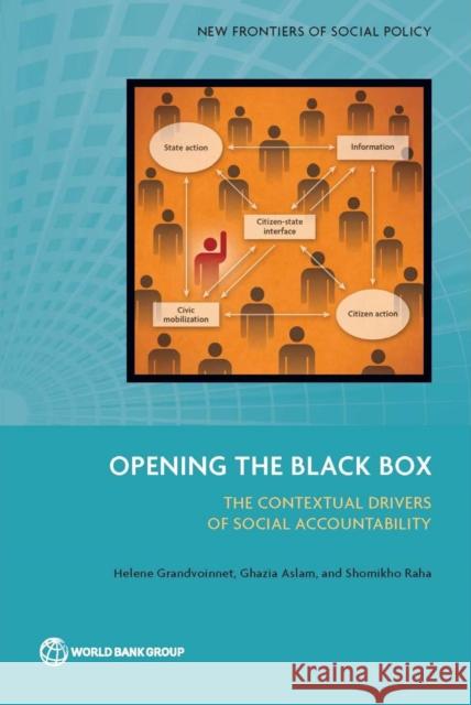 Opening the Black Box: The Contextual Drivers of Social Accountability Grandvoinnet, Helene 9781464804816 World Bank Publications