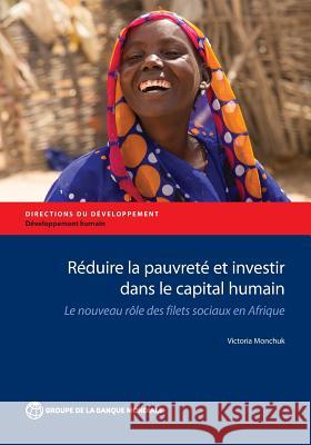 Réduire la pauvreté et investir dans le capital humain Monchuk, Victoria 9781464805707 World Bank Publications