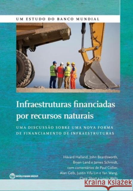 Infraestruturas financiadas por recursos naturais Halland, Håvard 9781464806018