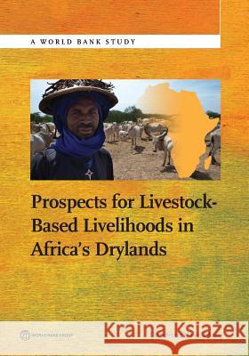 Prospects for Livestock-Based Livelihoods in Africa's Drylands Cees D 9781464808364 World Bank Publications