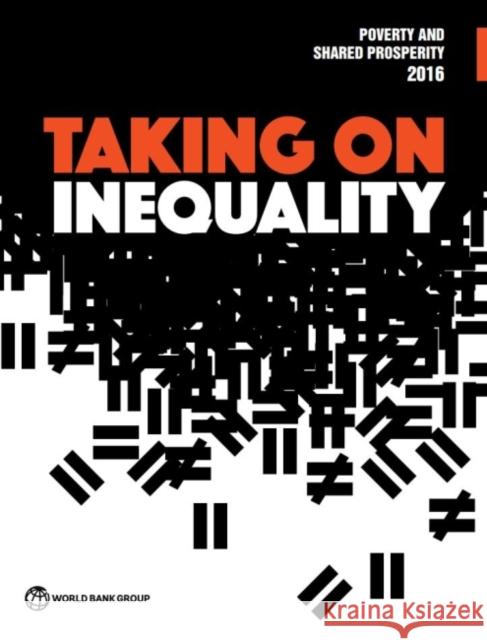 Poverty and Shared Prosperity 2016: Taking on Inequality World Bank Group 9781464809583