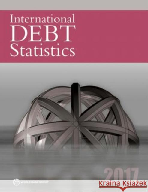 International Debt Statistics 2017 World Bank 9781464809941 World Bank Publications