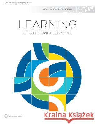 World Development Report 2018: Learning to Realize Education's Promise World Bank 9781464810961 World Bank Publications