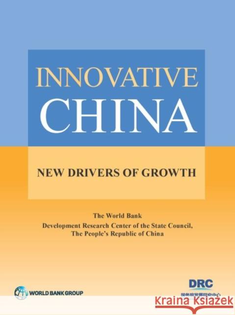 Innovative China: New Drivers of Growth The World Bank 9781464813351 World Bank Publications