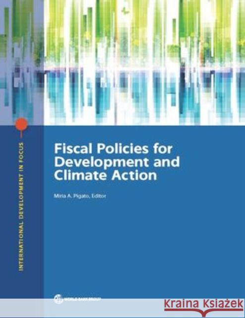 Fiscal Policies for Development and Climate Action Miria A. Pigato   9781464813580 World Bank Publications