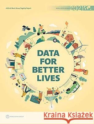 World Development Report 2021: Data for Better Lives World Bank 9781464816000 World Bank Publications