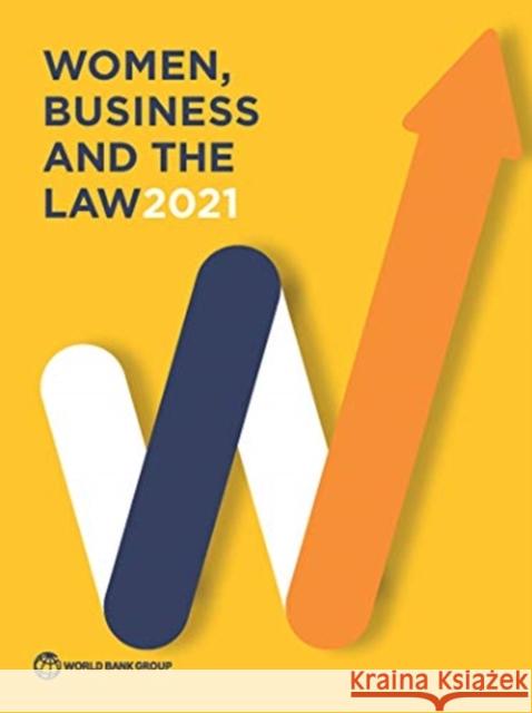 Women, Business and the Law 2021  9781464816529 Eurospan (JL)