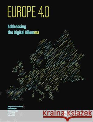 Europe 4.0: Addressing the Digital Dilemma Anwar Aridi, Gaurav Nayyar, Indermit Gill 9781464816741