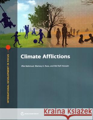 Climate Afflictions Rafi Hossain 9781464817649 World Bank Publications
