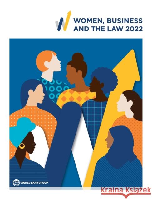Women, Business and the Law 2022 World Bank Group 9781464818172 World Bank Publications