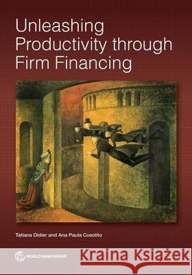 Misallocation of Firm Financing: Evidence and Policies to Close the Finance Productivity Divide The World Bank 9781464819391 World Bank Publications