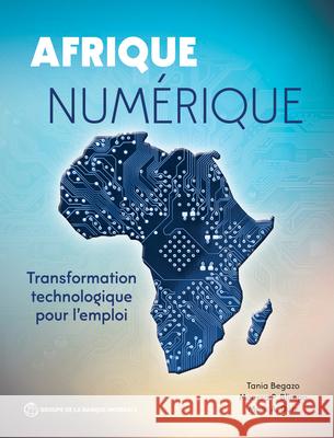 Afrique Num?rique: Transformation Technologique Pour l'Emploi Tania Begazo Moussa Blimpo Mark Dutz 9781464819704