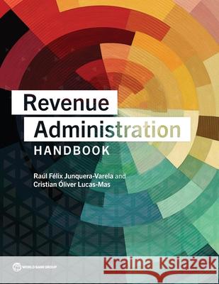 Revenue Administration Handbook The World Bank 9781464820533 World Bank Publications