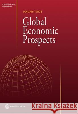 Global Economic Prospects, January 2025 World Bank Group 9781464821479