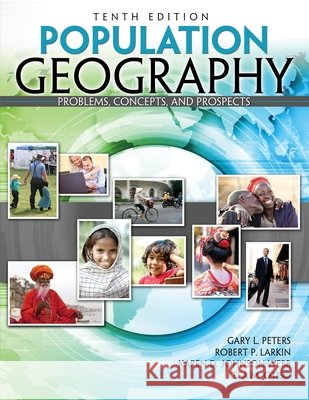 Population Geography: Problems Concepts and Prospects Robert P. Larkin Karen Johnson-Webb Kefa M. Otiso 9781465219855