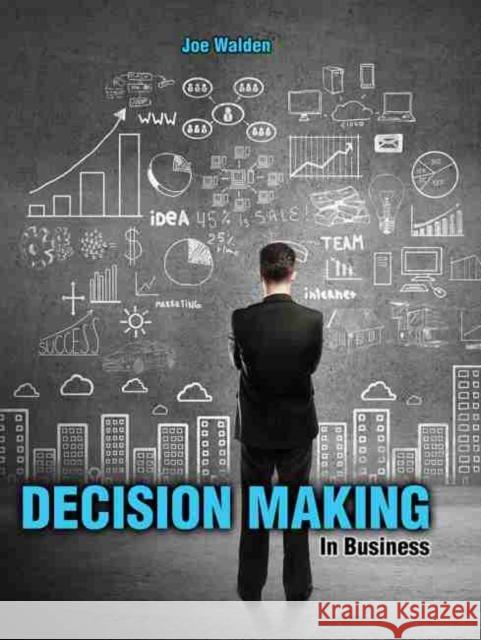 Decision Making in Business Walden 9781465249876