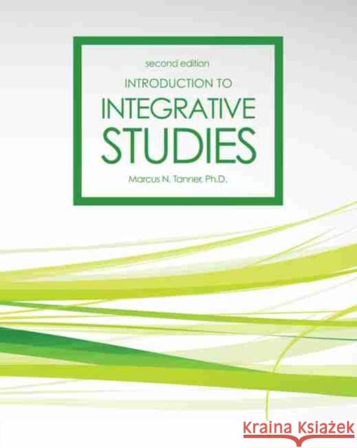 Introduction to Integrative Studies Tanner 9781465296290