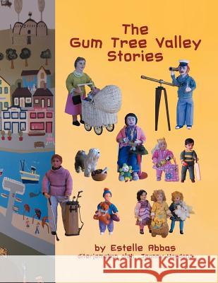 The Gum Tree Valley Stories Estelle Abbas 9781465300492 Xlibris Corporation