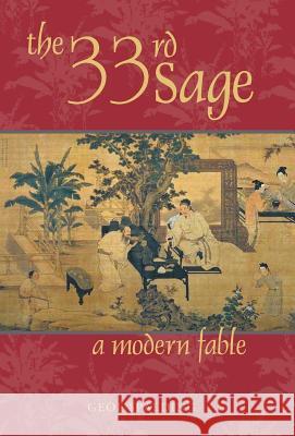 The 33rd Sage: A Modern Fable Spalding, Geof 9781465300737