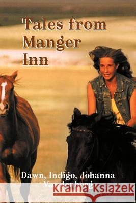 Tales from Manger Inn Dawn Indigo Johanna Vandenberg 9781465300959