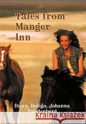 Tales from Manger Inn Dawn Indigo Johanna Vandenberg 9781465300966