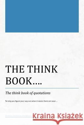 The Think Book...the Think Book of Quotations Leviticus Fordham 9781465307583 Xlibris Corporation