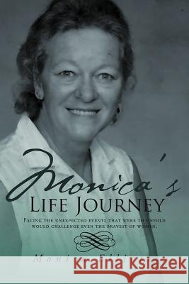 Monica's Life Journey Monica Elliott 9781465308184