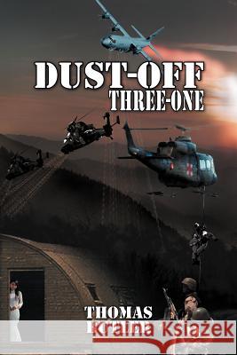 Dust-Off Three-One Thomas Butler 9781465308337