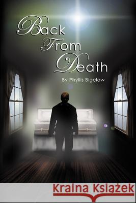 Back from Death Phyllis Bigelow 9781465308443