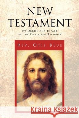 New Testament Rev Otis Blue 9781465310224