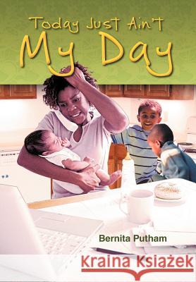 Today Just Ain't My Day Barbara A. Page 9781465310514