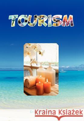 Tourism Khaled Yassin 9781465336019 Xlibris Corporation