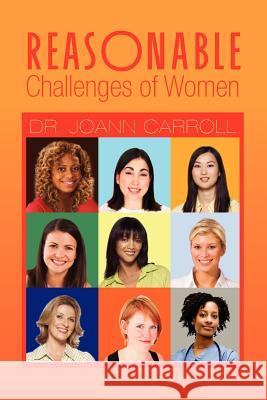 Reasonable Challenges of Women Dr Joann Carroll 9781465336262 Xlibris Corporation