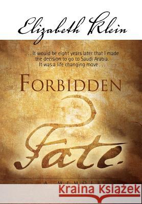 Forbidden Fate Elizabeth Klein 9781465336361