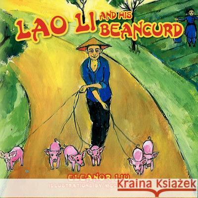 Lao Li and His Beancurd Eleanor Liu 9781465337122