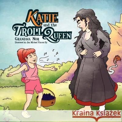 Katie and the Troll Queen Grandma Nor 9781465338174