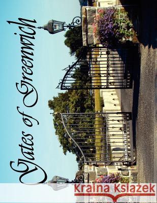 Gates of Greenwich C. G. Schultz T P. M. Duncan K 9781465338525 Xlibris Corporation