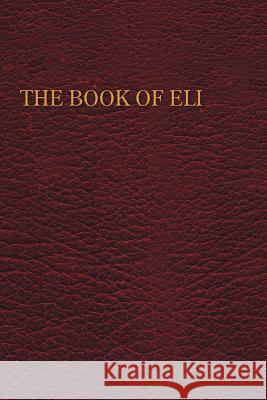 The Book of Eli Mark Germine 9781465339539 Xlibris Corporation