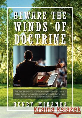 Beware the Winds of Doctrine Henry Miranda 9781465341563