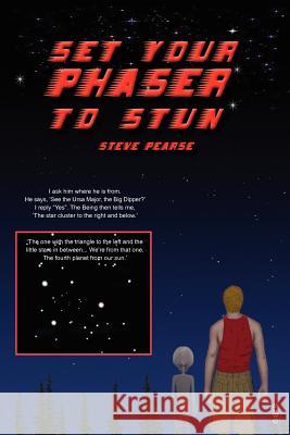 Set Your Phaser To Stun Pearse, Steve 9781465343352