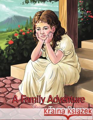 A Family Adventure Terry Rowe 9781465343598