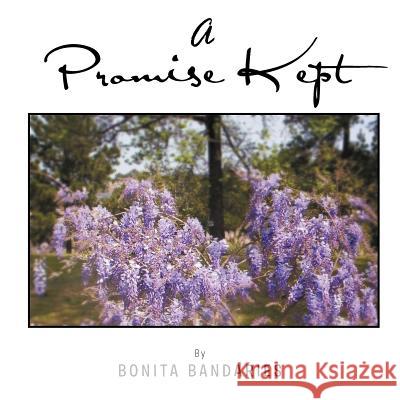 A Promise Kept Bonita Bandaries 9781465345882