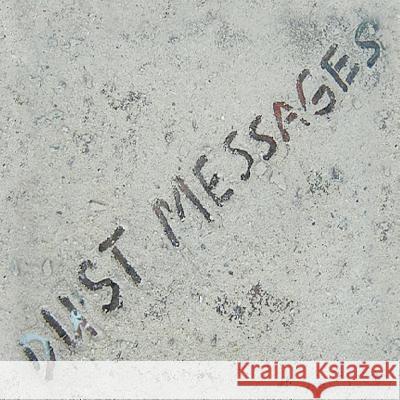 Dust Messages: The Missing Memorials From 9-11 McGovern, James 9781465345899