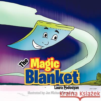 The Magic Blanket Eya Rose Laura Podosyan 9781465346179